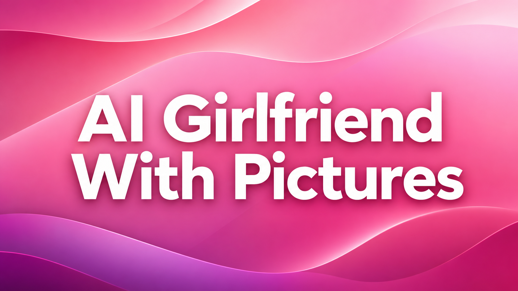 AI Girlfriend With Pictures article cover