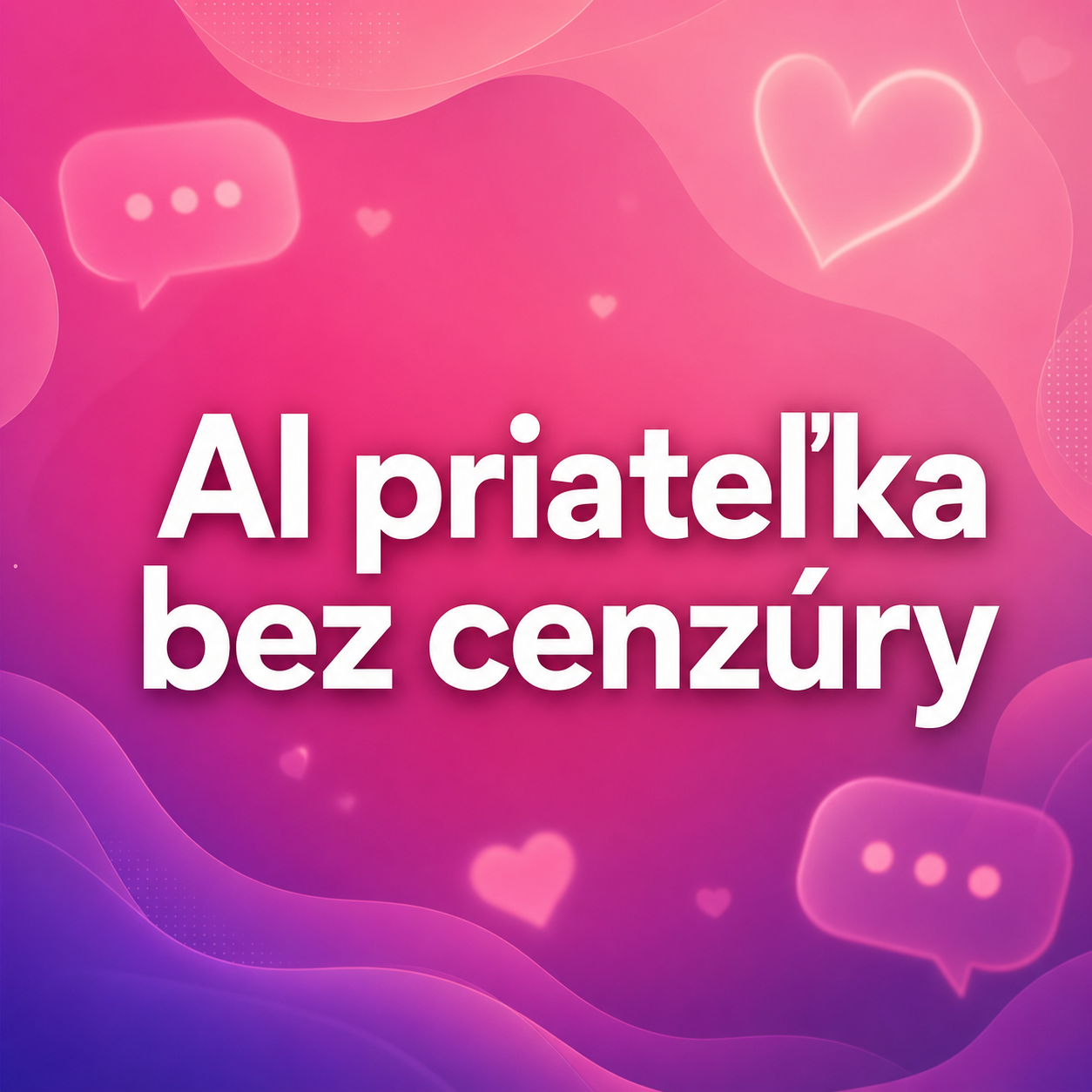 AI priateľka bez cenzúry