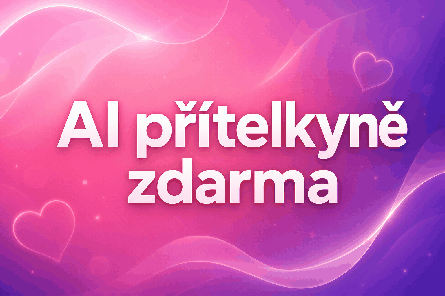 AI přítelkyně zdarma nejlepší aplikace a bezpečný start