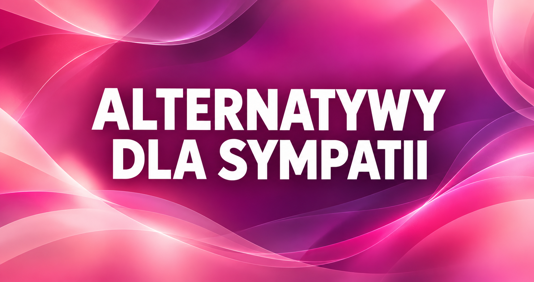 Alternatywy dla Sympatii