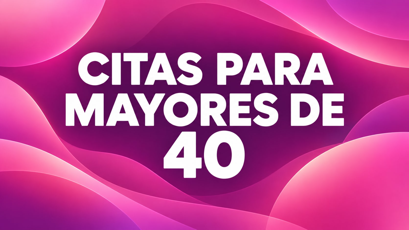 Citas para mayores de 40