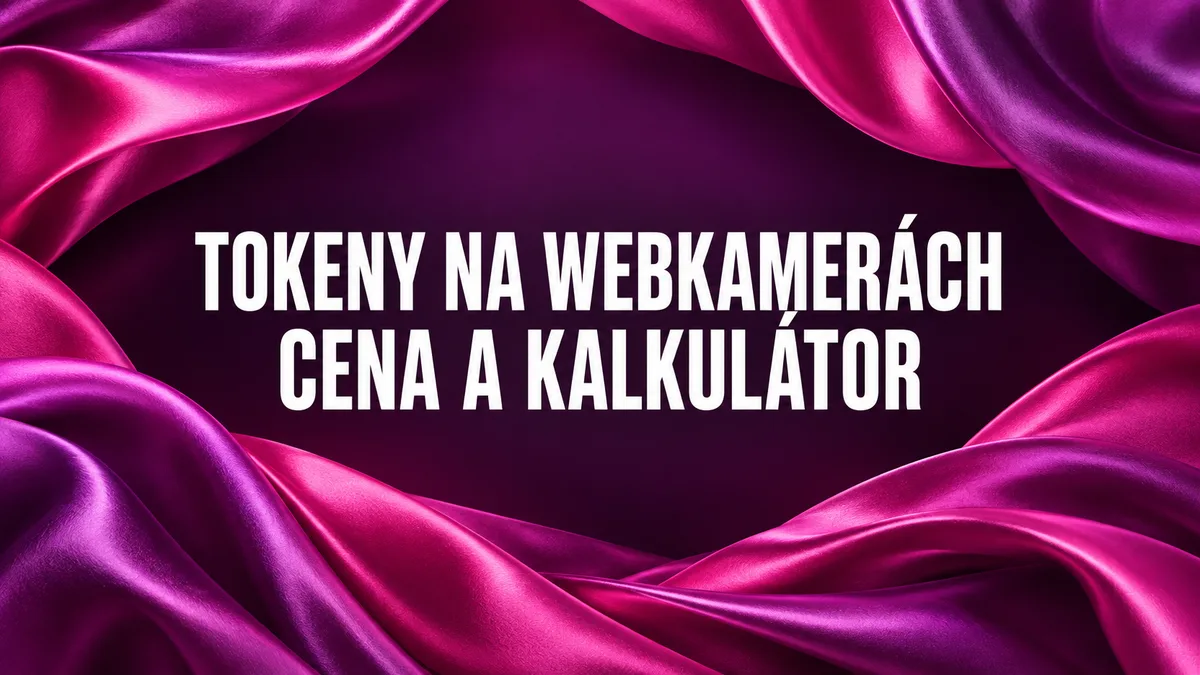Tokeny na webkamerách: cena a kalkulátor přenosu