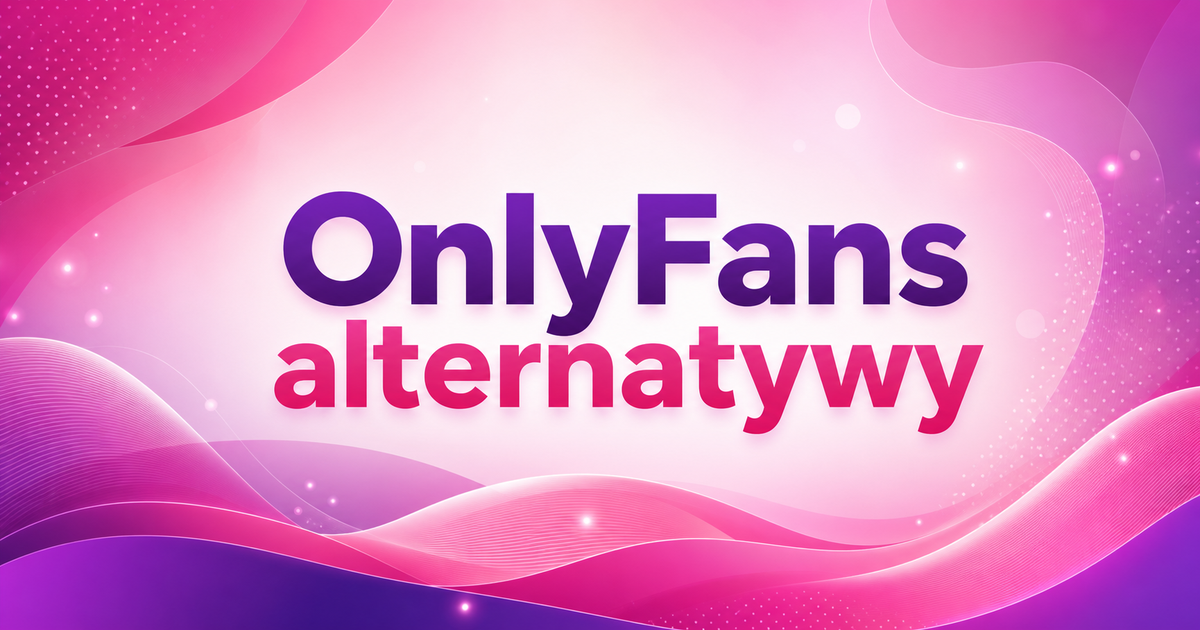 OnlyFans alternatywy