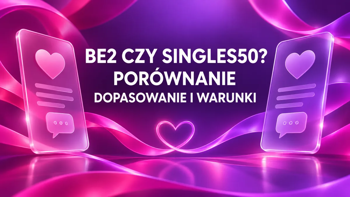 be2 czy Singles50: wiek, funkcje i warunki Premium