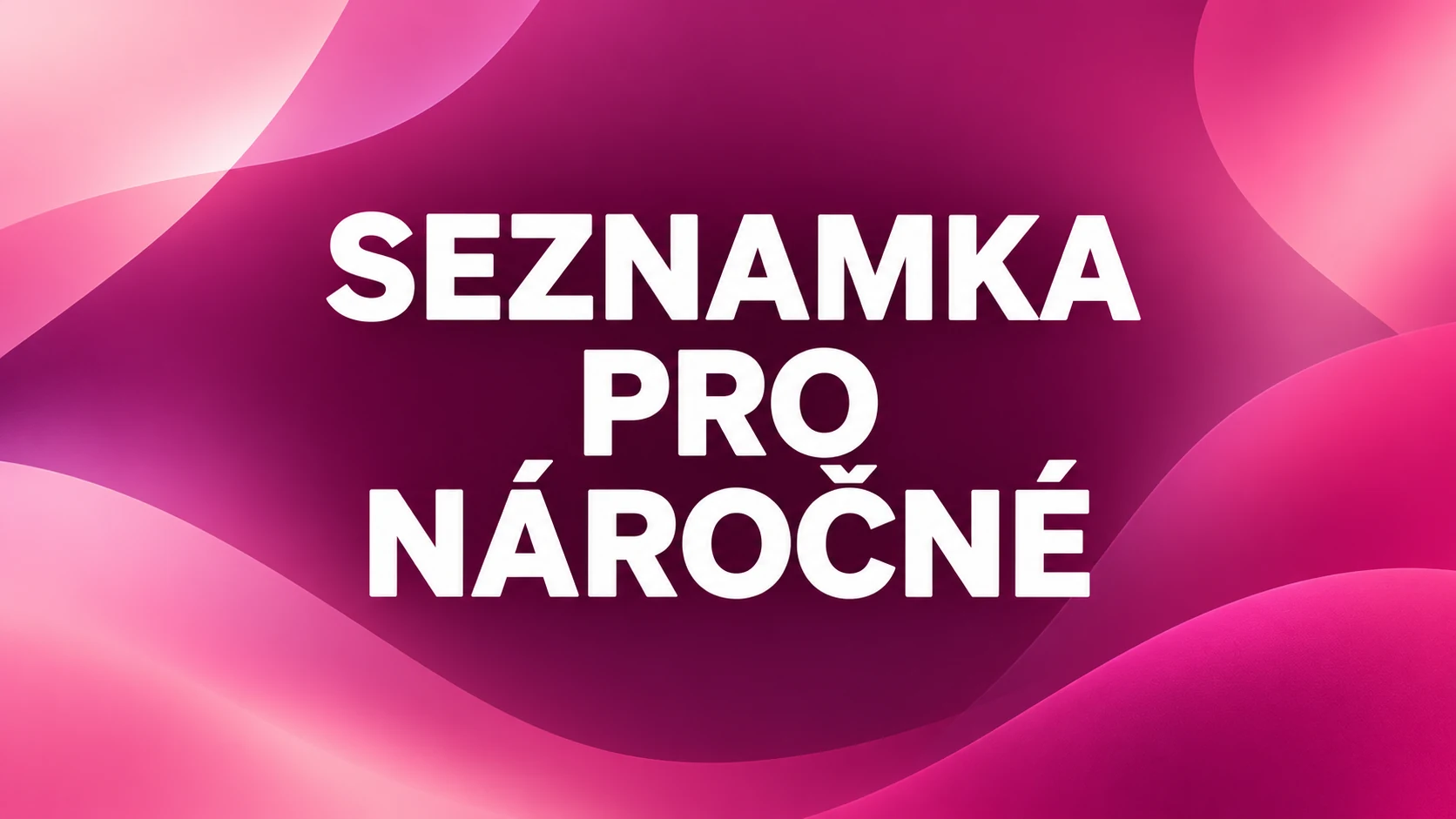 Seznamka pro náročné