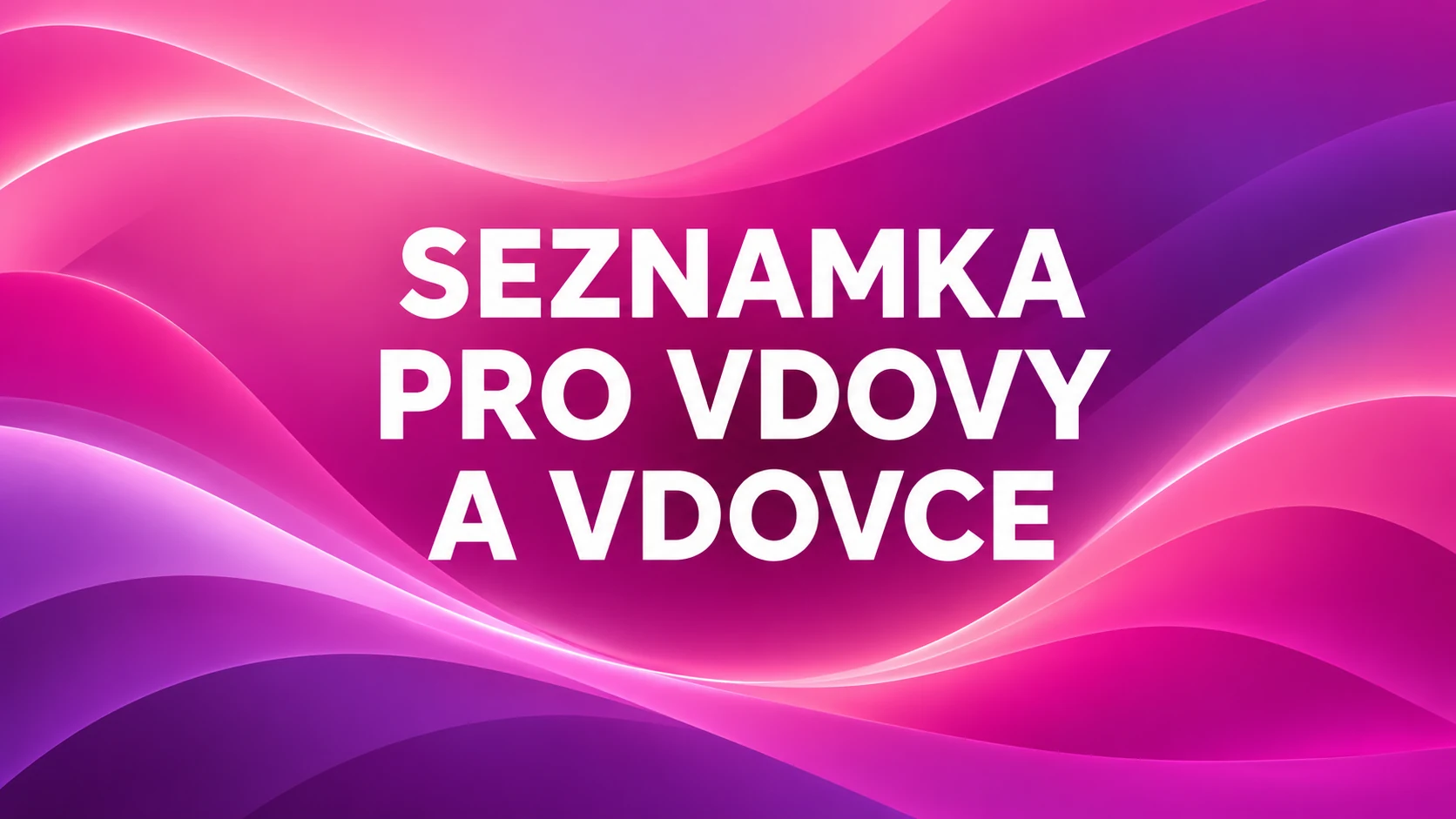 Seznamka pro vdovy a vdovce