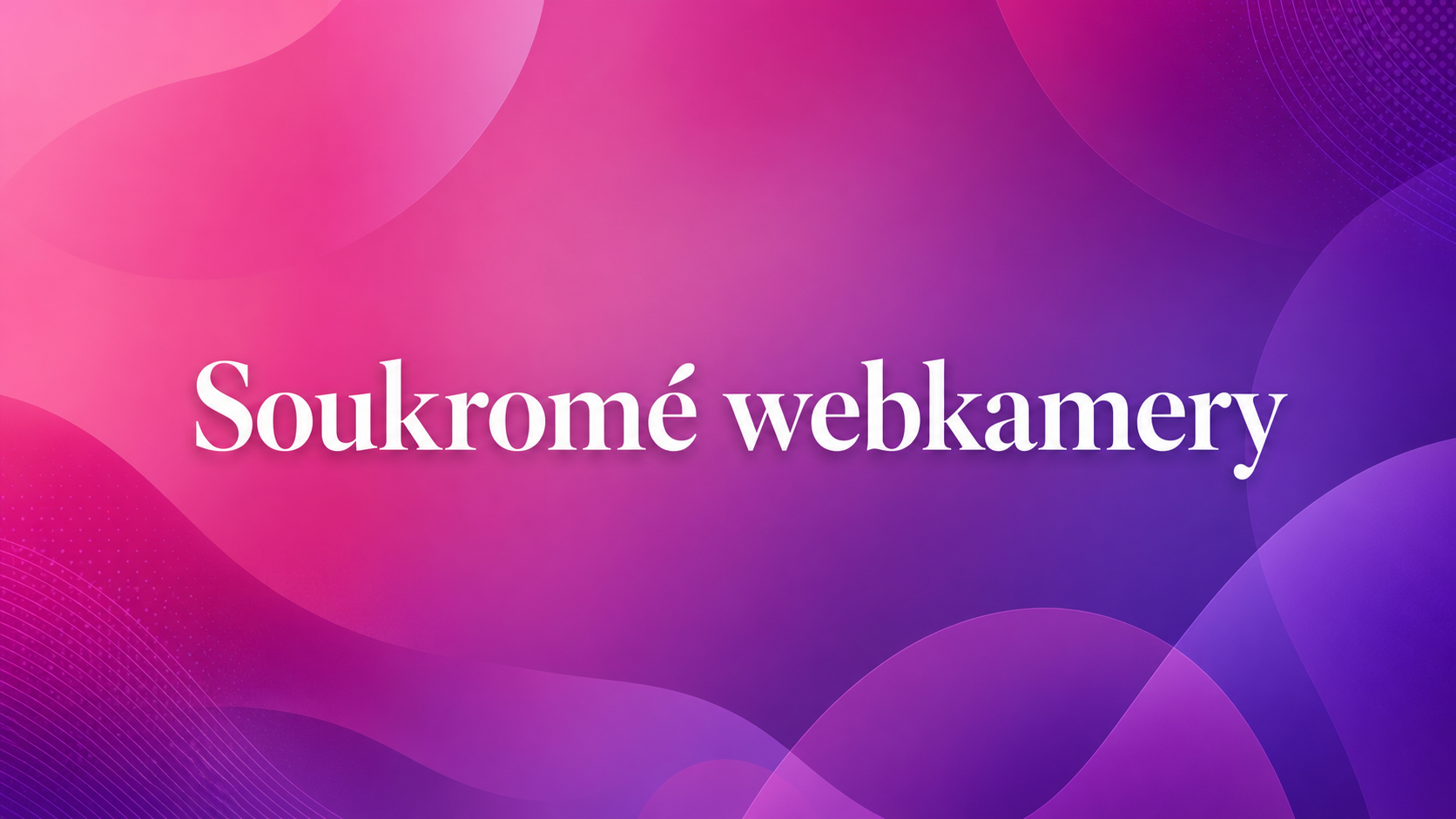 Soukromé webkamery