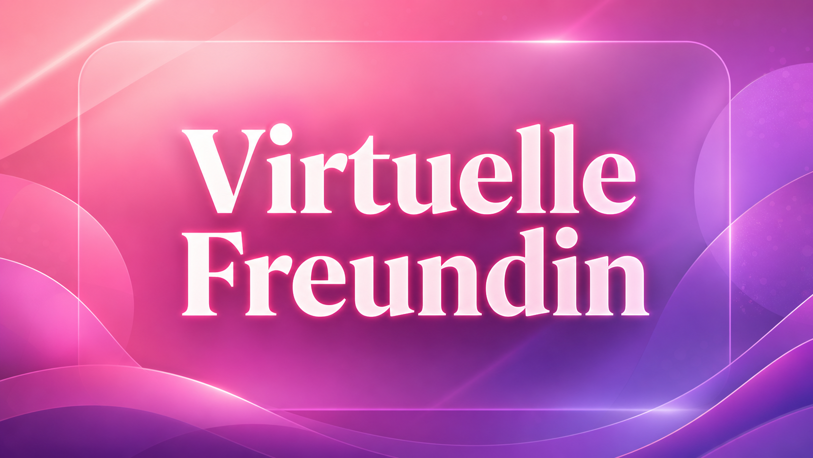 Virtuelle Freundin