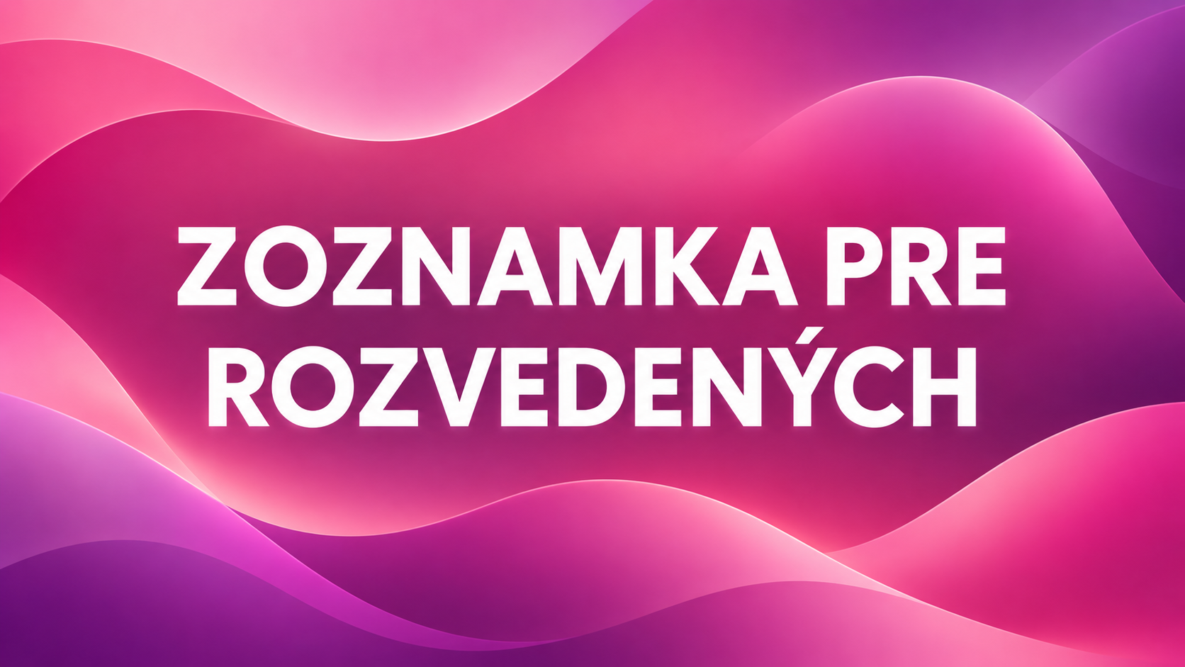 Zoznamka pre rozvedených, výrazný titulok na ružovom a fialovom gradiente