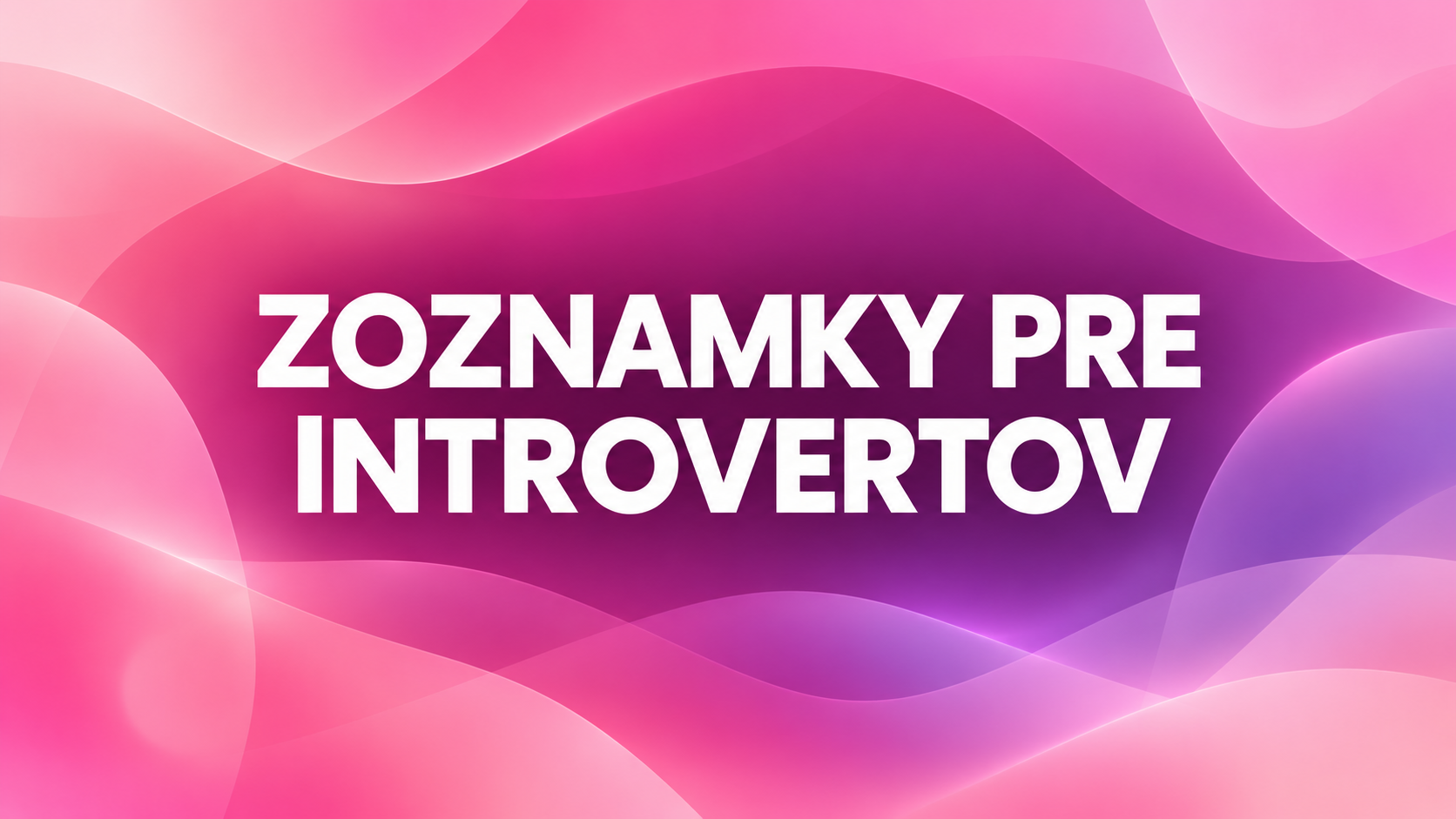 Zoznamky pre introvertov, výrazný titulok na ružovom a fialovom gradiente